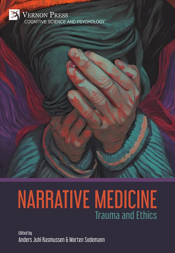 <b>Vernon</b> Press - <b>Narrative</b> Medicine: Trauma and Ethics [Hardback ...