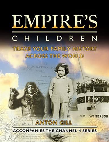 Empire's Children: <b>Trace</b> Your <b>Family History</b> Across the World ...